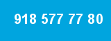 918 577 77 80